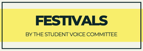 Howells Student Voice Committee: Festivals